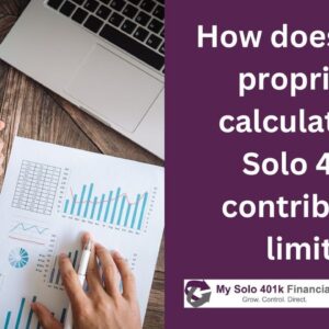 Self-employed Solo 401k FAQ: How does a sole proprietor calculate the Solo 401k contribution limits?
