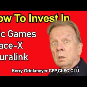 How To Invest in Epic Games, SpaceX and Neuralink